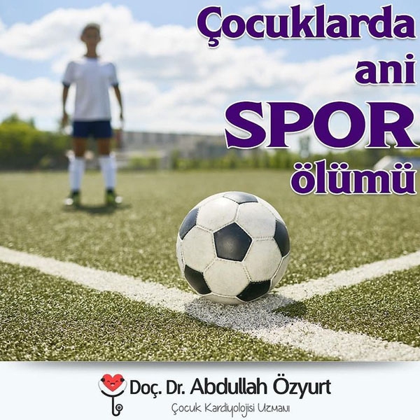 Çocuklarda Ani Spor Ölümü