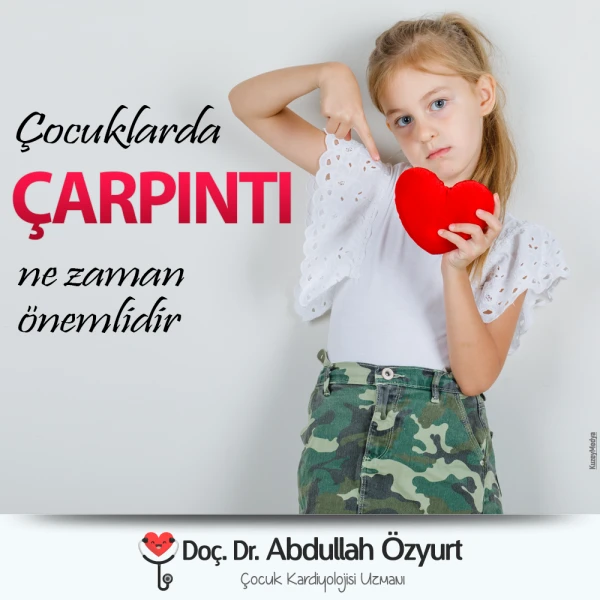 Çocuklarda Çarpıntı Ne Zaman Önemlidir?